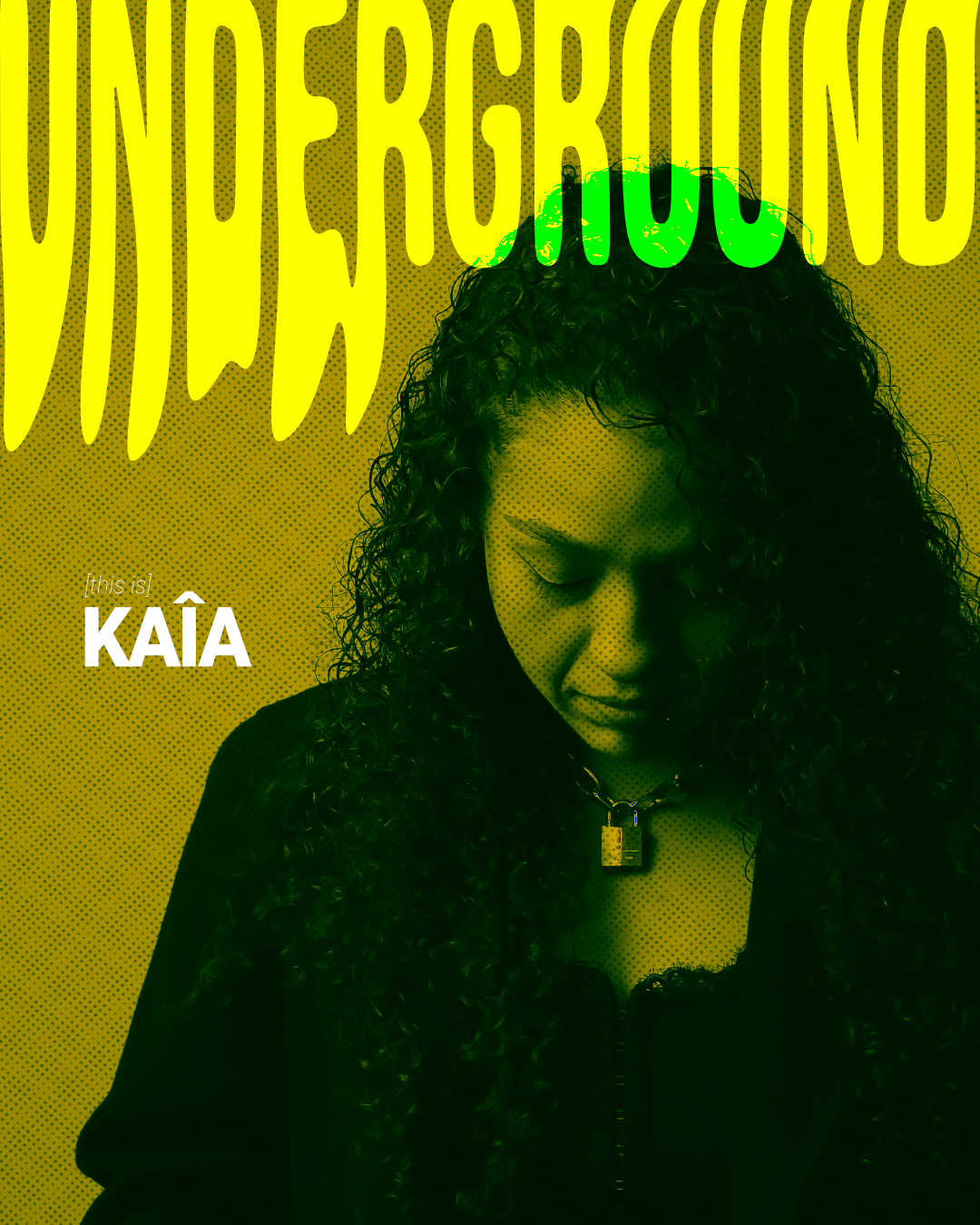 UNDERGROUND - KAIA